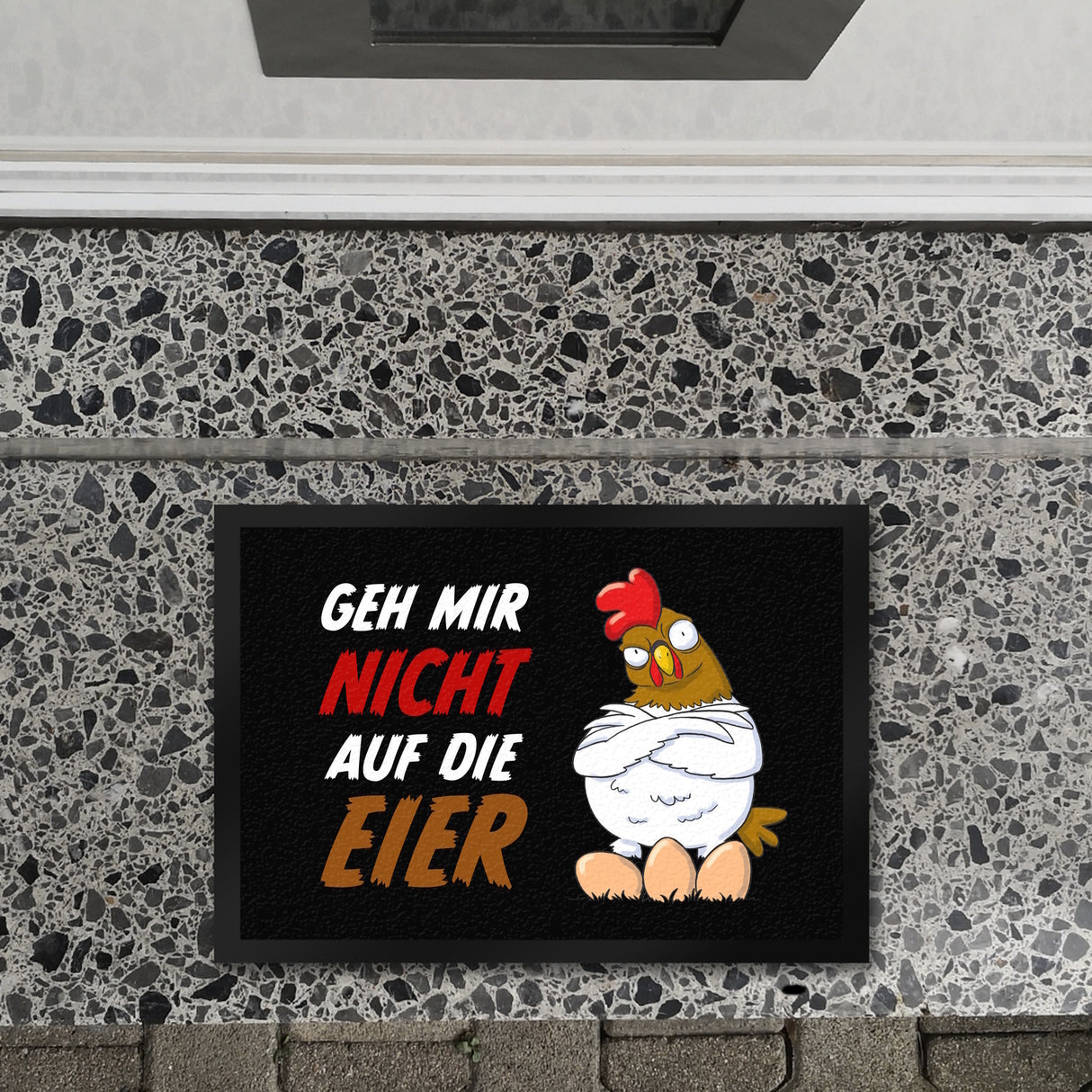 Geh mir nicht auf die Eier Fußmatte mit genervtem Huhn