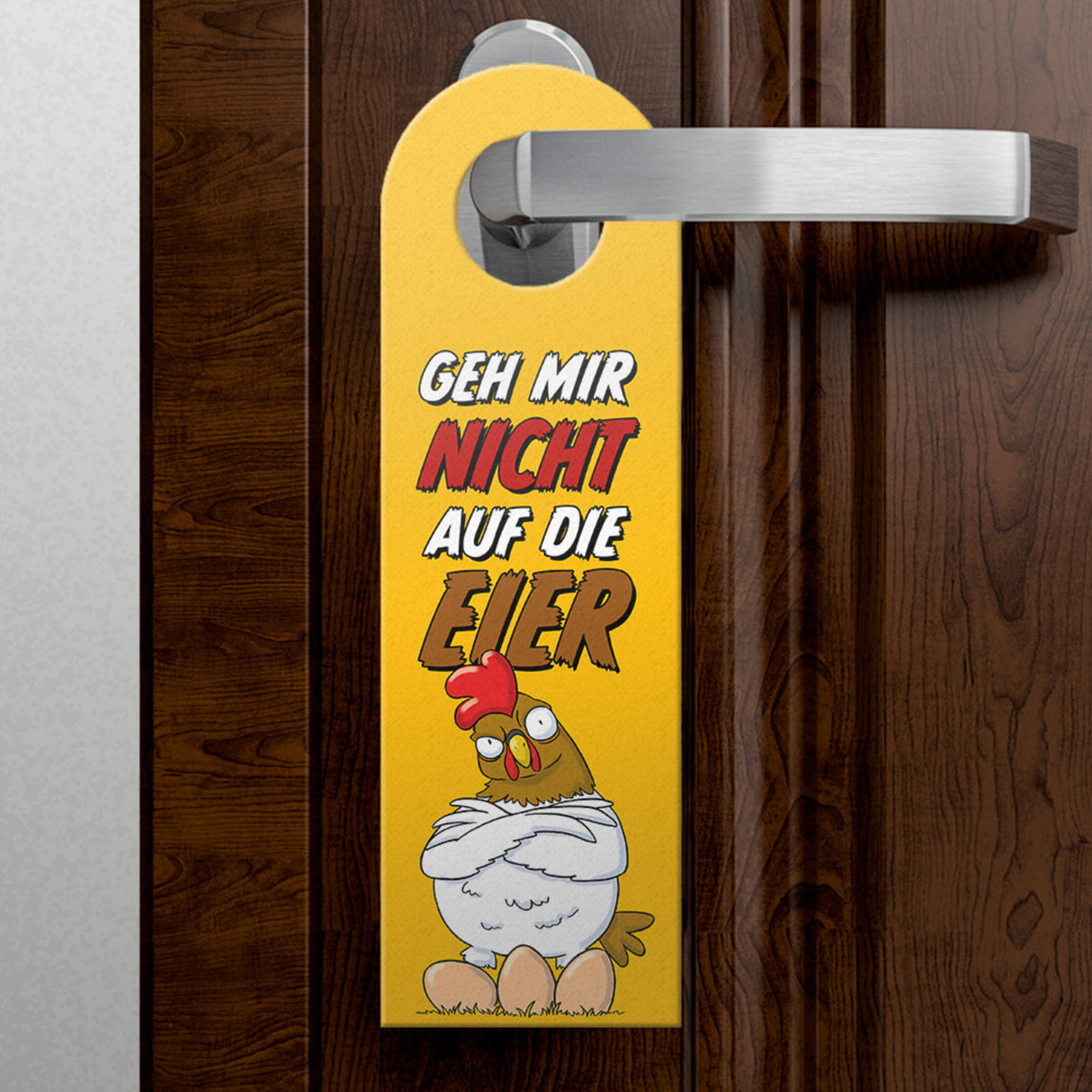 Geh mir nicht auf die Eier Türhänger mit genervtem Huhn