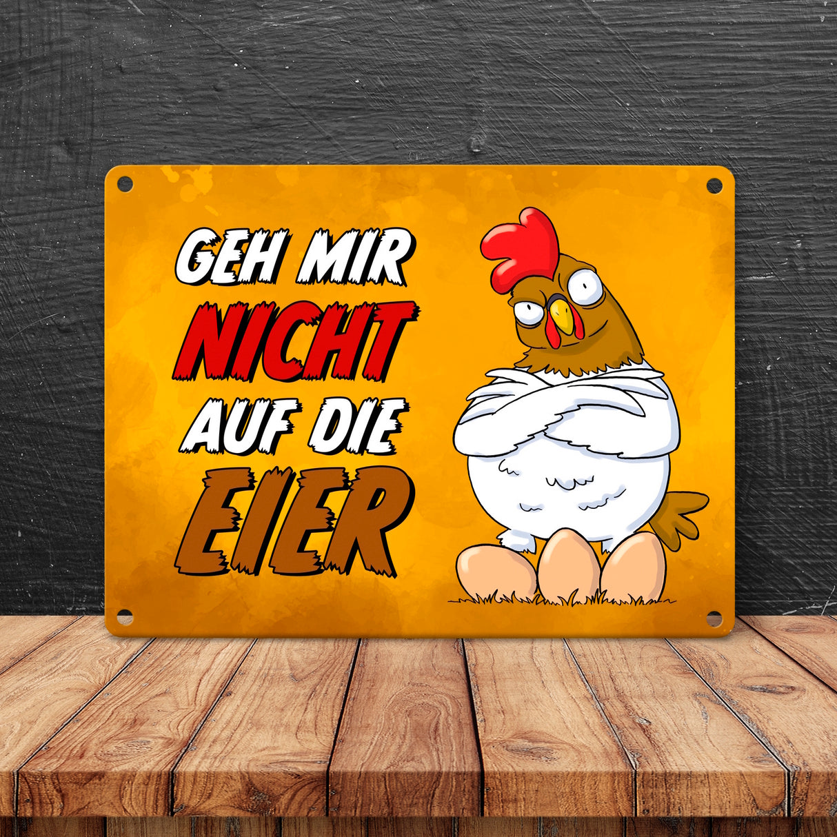 Geh mir nicht auf die Eier Metallschild mit genervtem Huhn