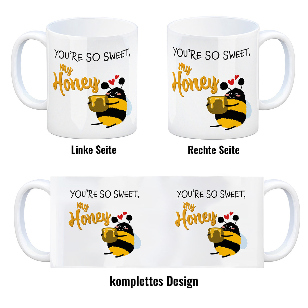 You're so sweet, my honey Kaffeebecher mit süßer Biene