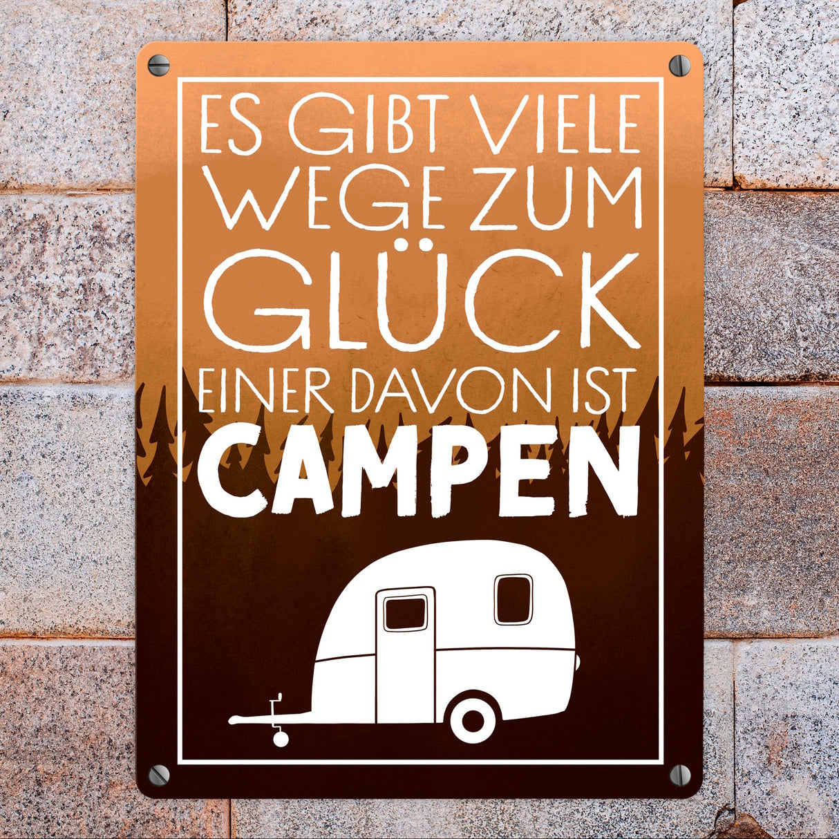 Es gibt viele Wege zum Glück einer davon ist Campen Metallschild