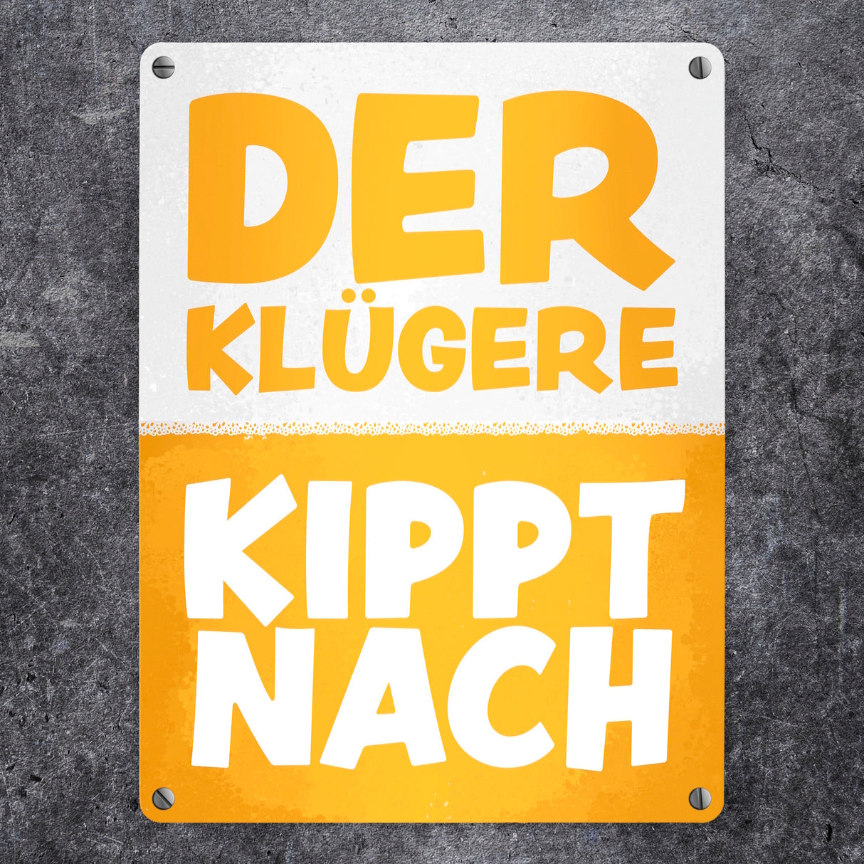 Der Klügere kippt nach witziges Bier Metallschild