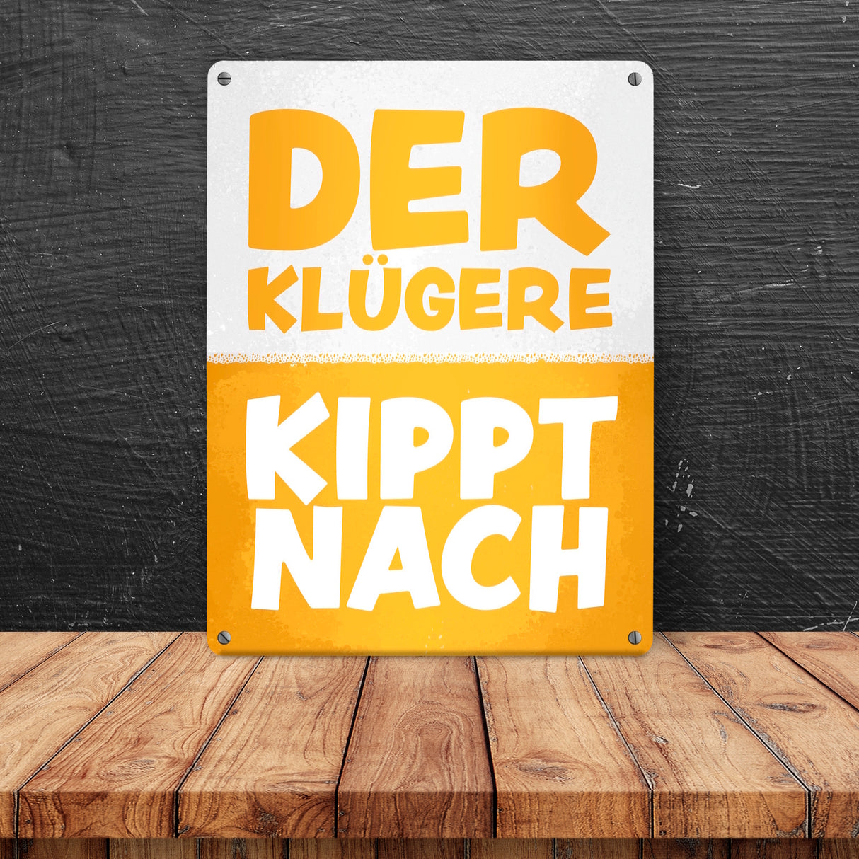 Der Klügere kippt nach witziges Bier Metallschild
