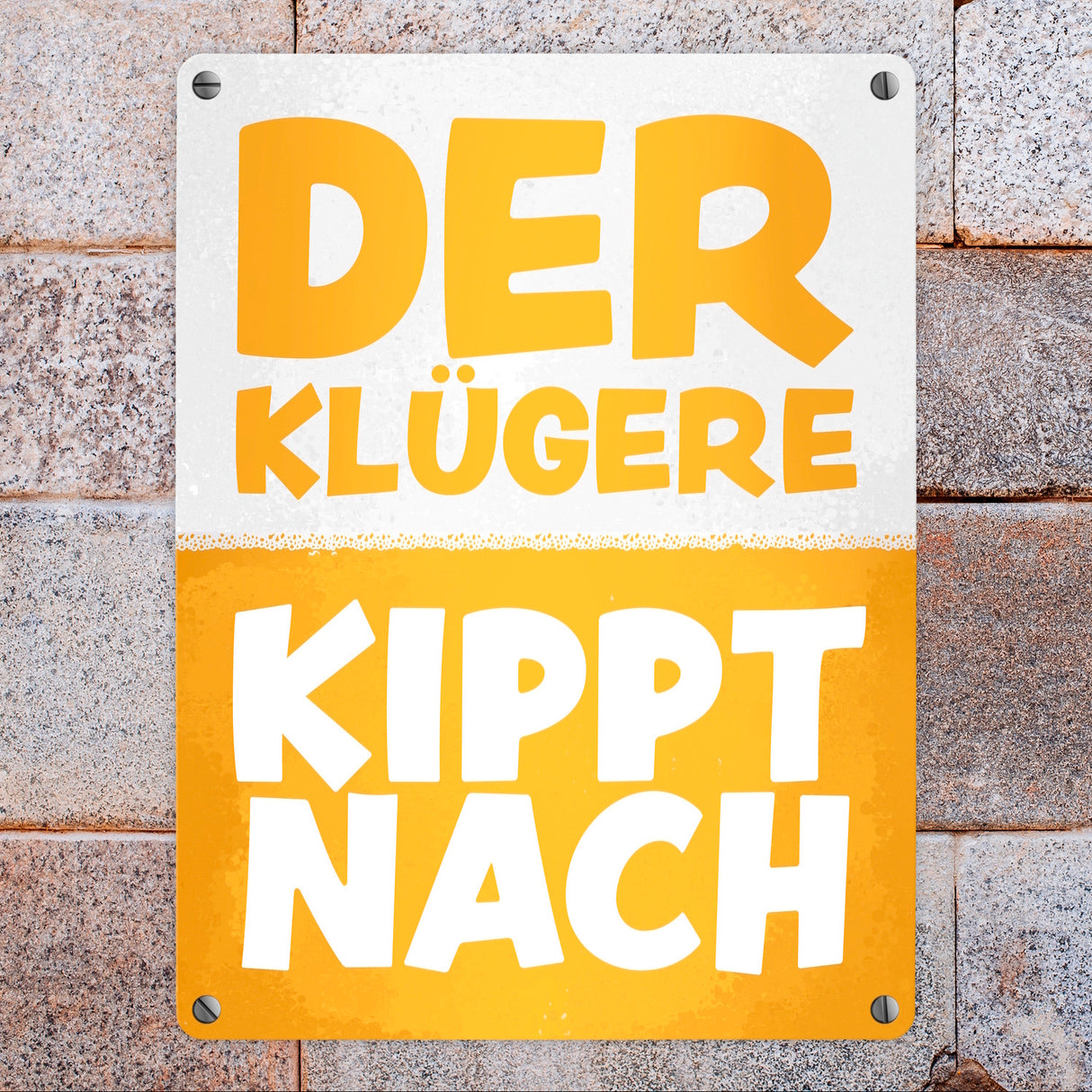 Der Klügere kippt nach witziges Bier Metallschild