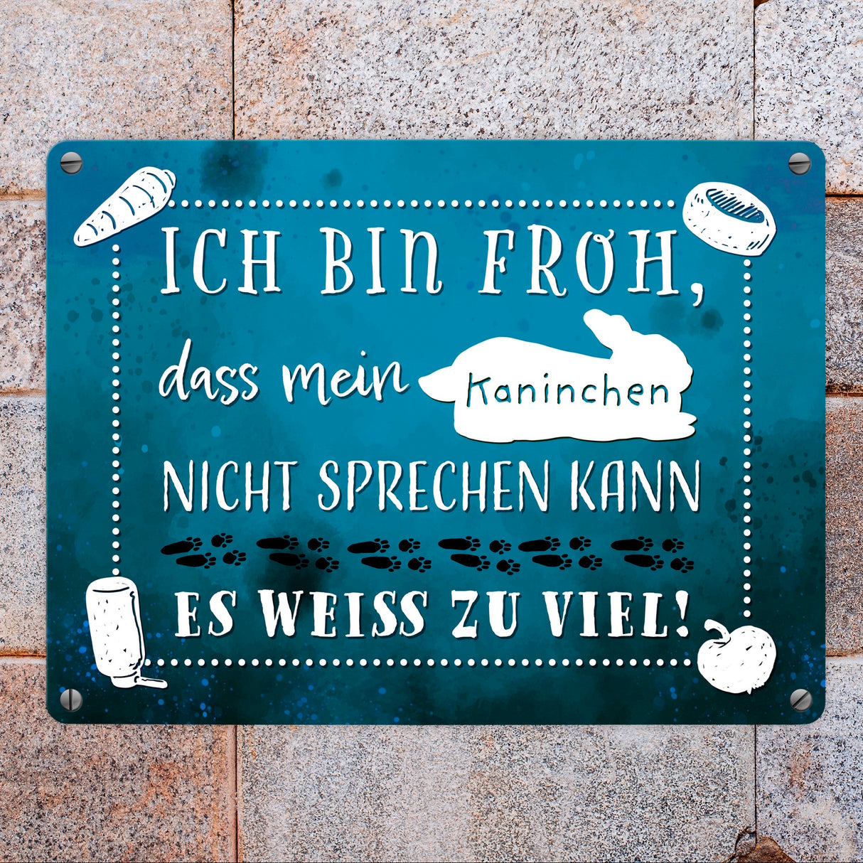 Mein Kaninchen weiß zu viel Metallschild mit lustigem Spruch