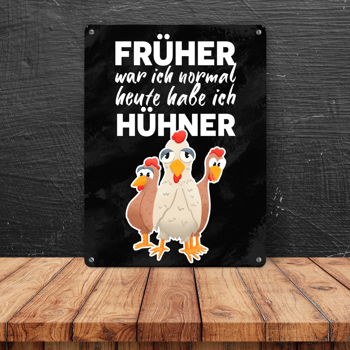 Früher war ich normal heute habe ich Hühner Metallschild für Hühnerhalter