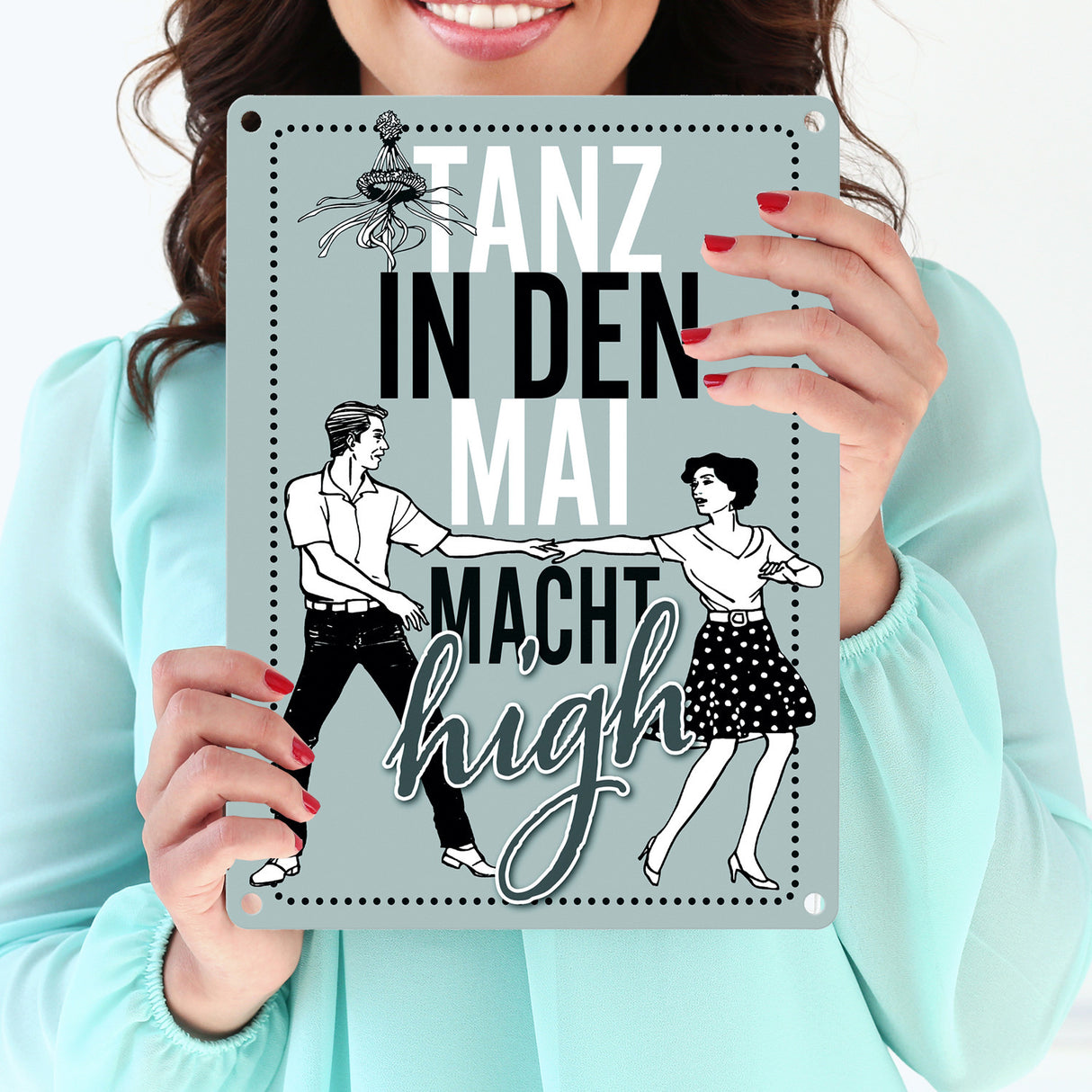 Tanz in den Mai macht high Metallschild
