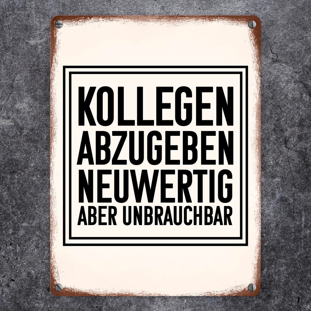 Kollegen abzugeben neuwertig aber unbrauchbar Büro Metallschild