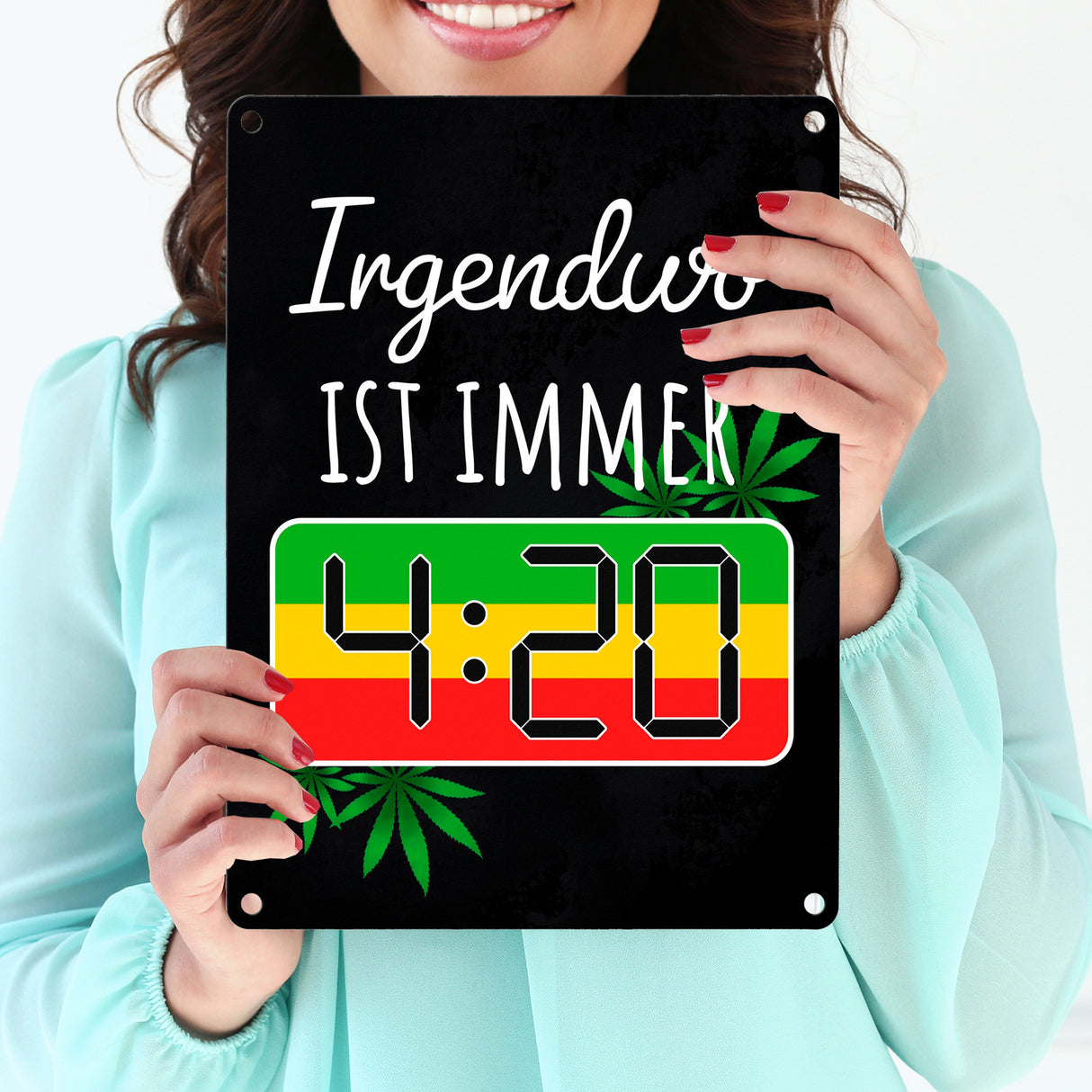 Irgendwo ist immer 4:20 Codewort Metallschild