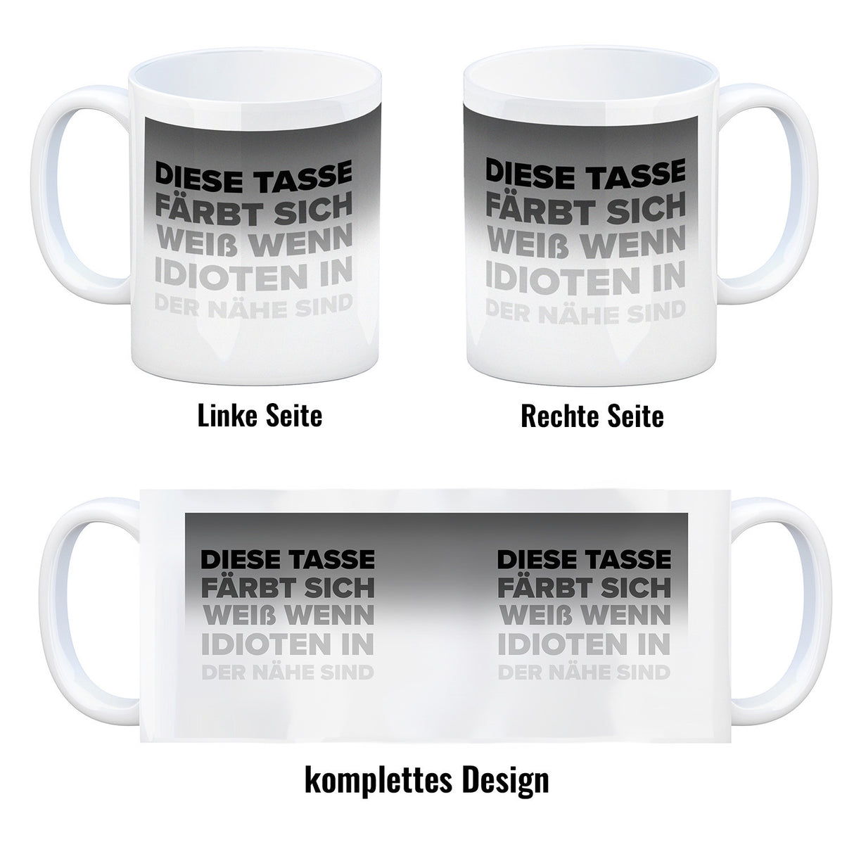 Diese Tasse färbt sich weiß, wenn Idioten in der Nähe sind Kaffeebecher
