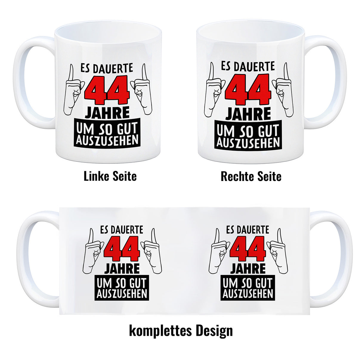 Witziger Kaffeebecher für den 44. Geburtstag mit Motiv: Gutes Aussehen