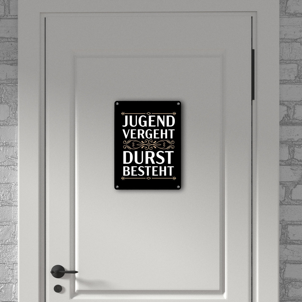 Jugend vergeht Durst besteht Metallschild mit Trinkspruch