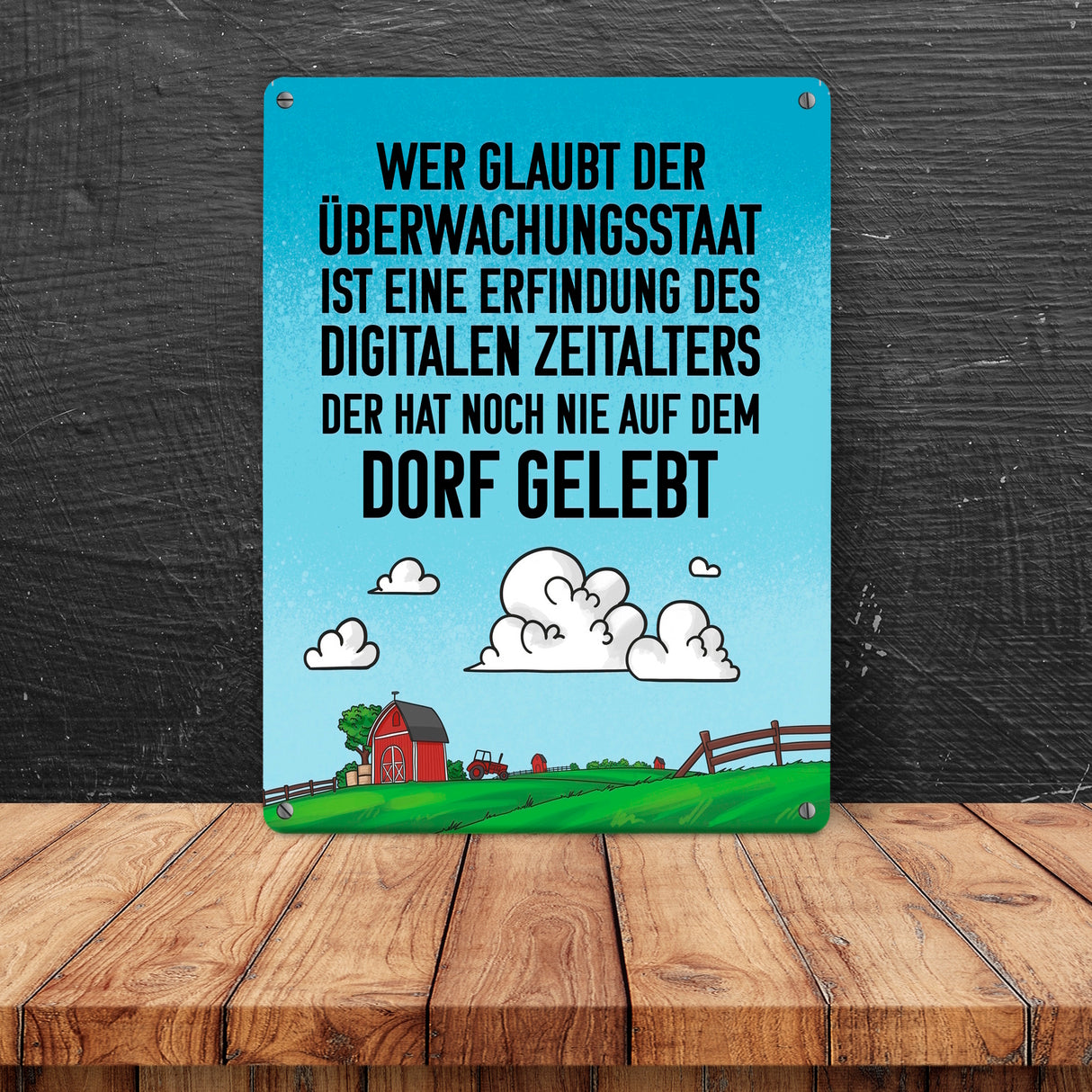 Dorfleben Metallschild mit lustigem Spruch zum Thema Überwachungsstaat