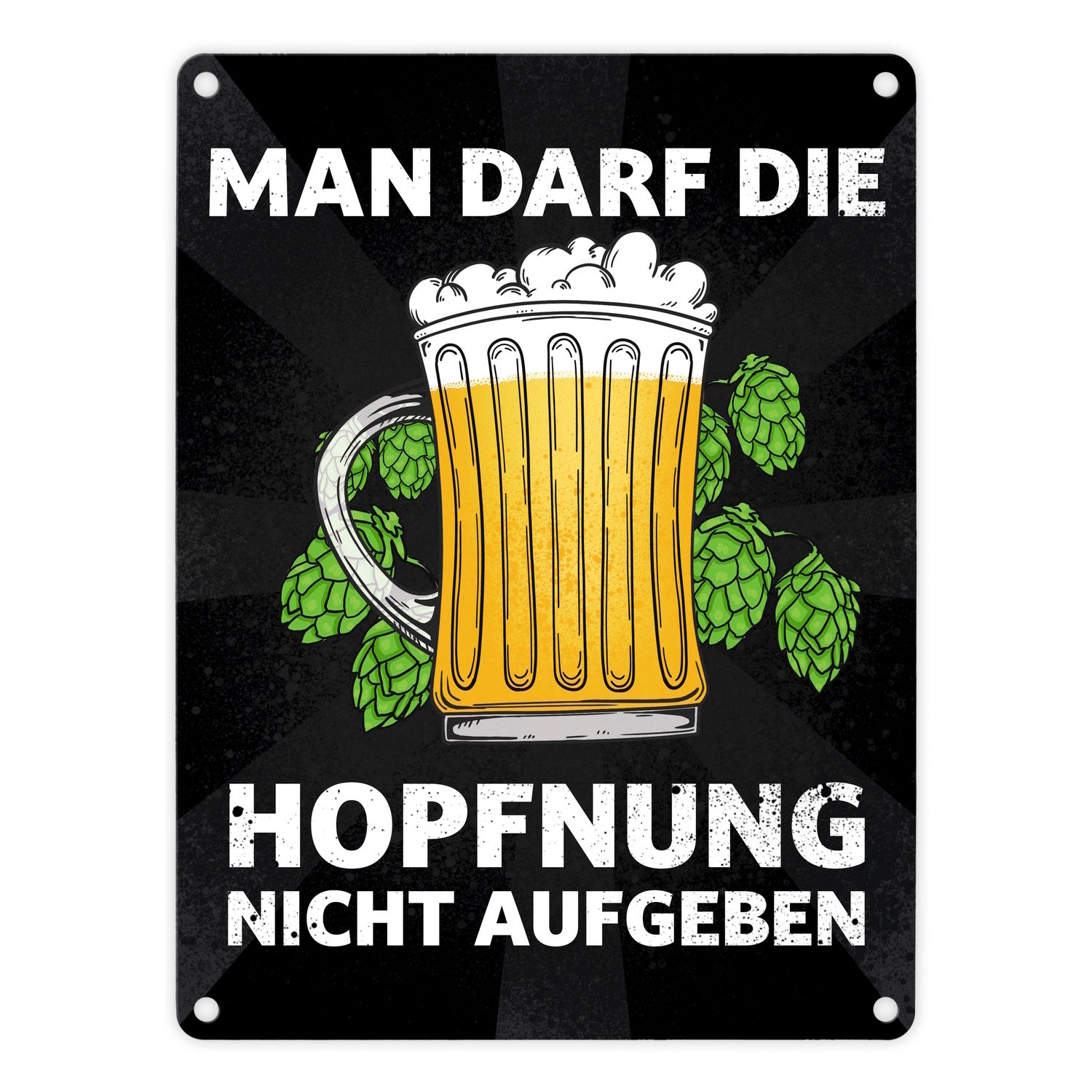 Metallschild Man Darf Die Hoffnung Nicht Aufgeben - Bierkrug Motiv ...