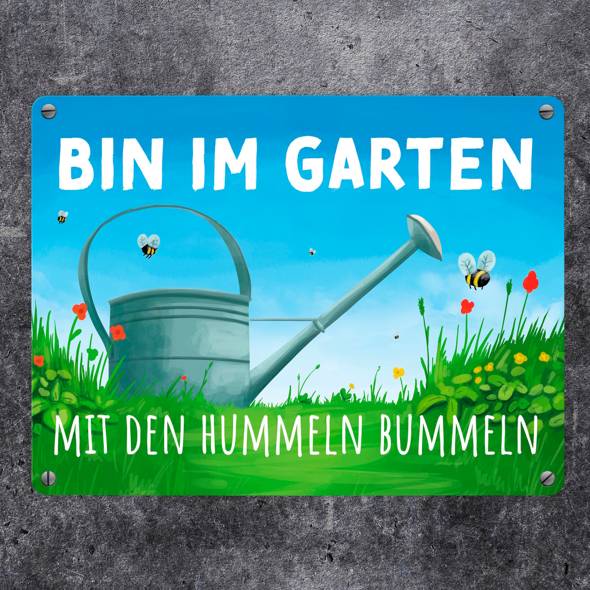 Bin im Garten mit den Hummeln bummeln Metallschild