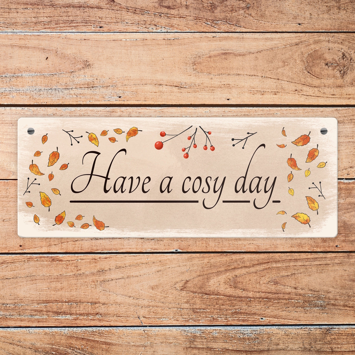 Have a cosy day Metallschild mit herbstlicher Dekoration