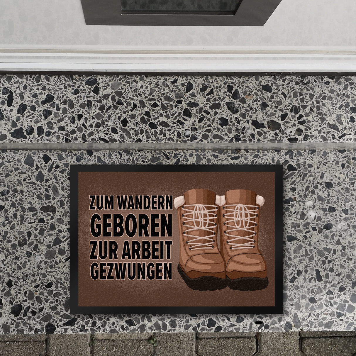 Zum Wandern geboren zur Arbeit gezwungen Fußmatte