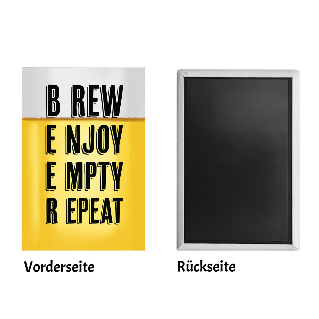 Beer Brew Enjoy Empty Repeat Bier Souvenir Magnet