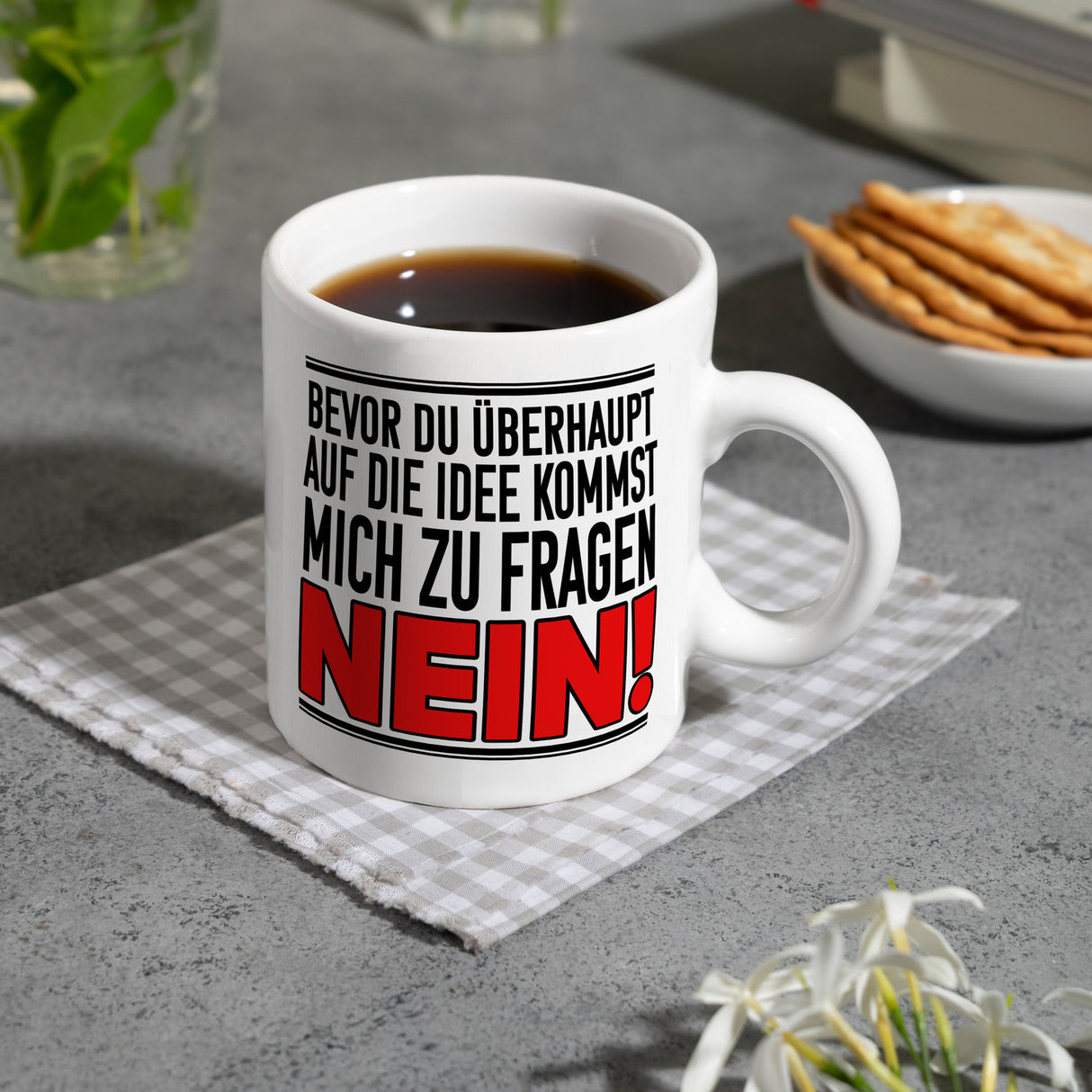Bevor du auf die Idee kommst zu fragen - Nein! Kaffeebecher