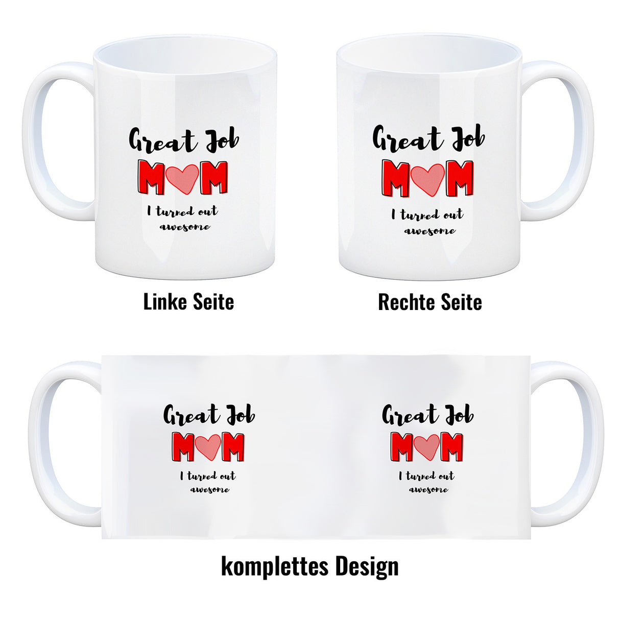 Great Job mom - I turned out awesome Kaffeebecher
