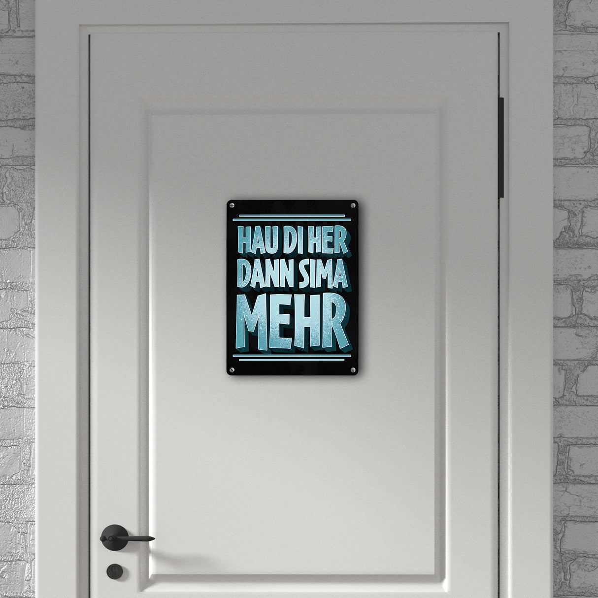 Hau di her dann sima mehr Stammtisch Metallschild