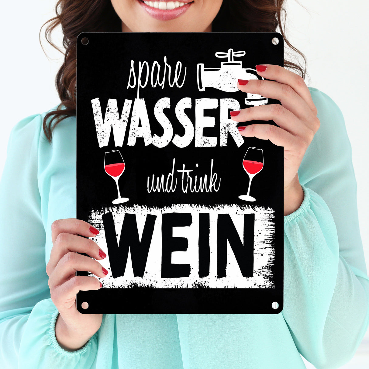Spare Wasser und trink Wein Metallschild