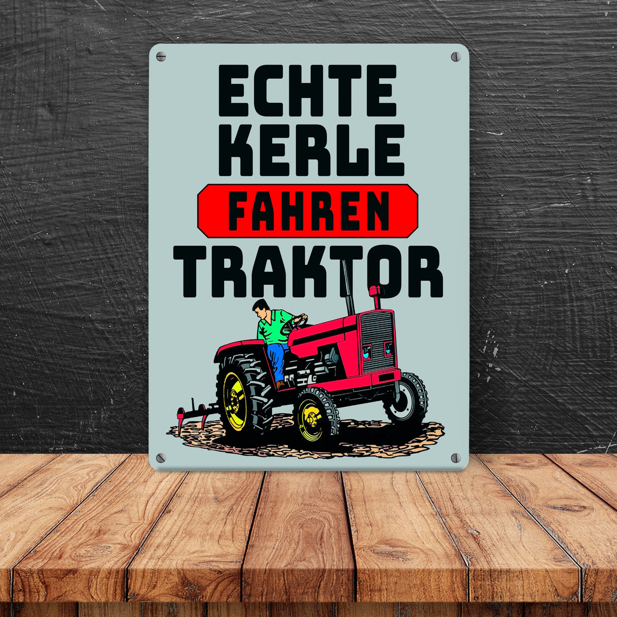 Echte Kerle fahren Traktor Metallschild