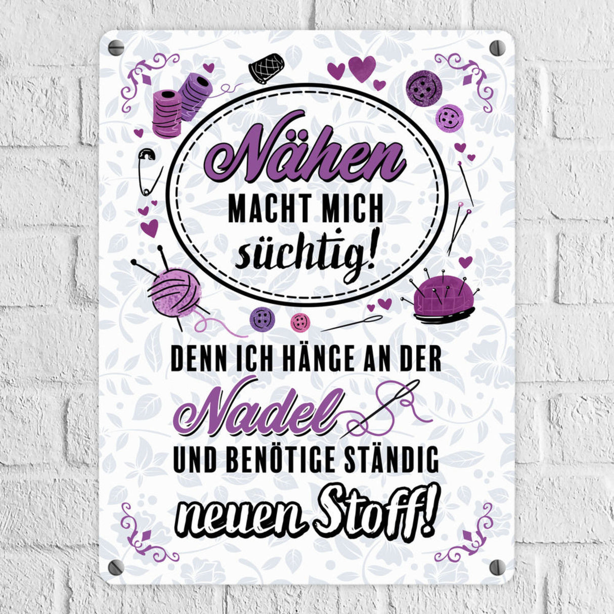 Nähen macht mich süchtig Metallschild