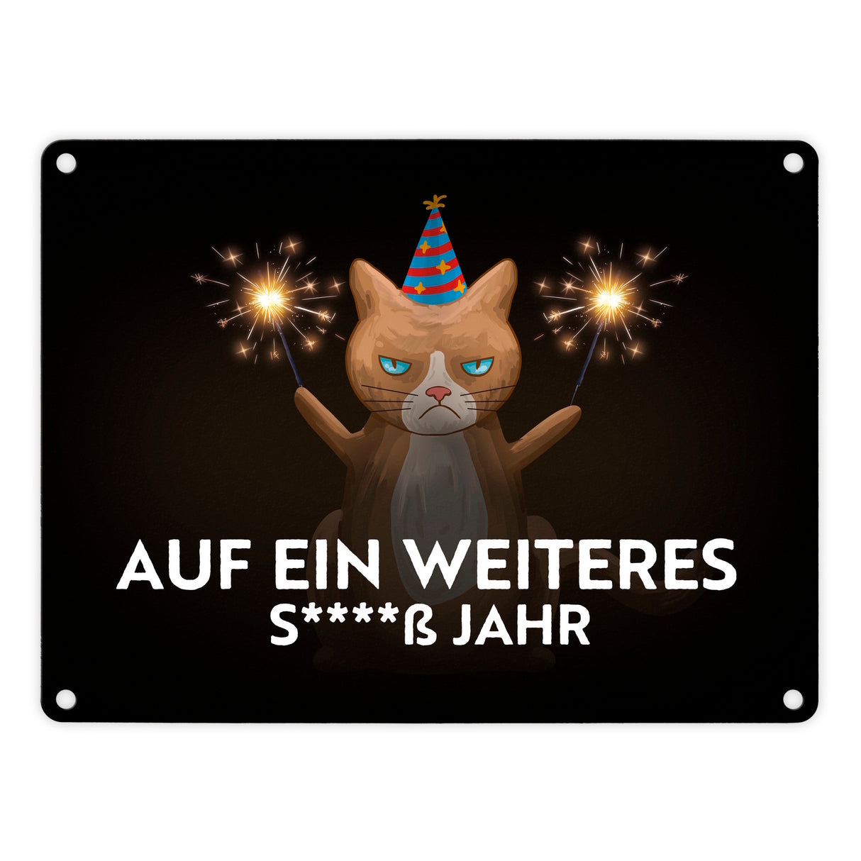 Mürrische Katze auf ein weiters s****ß Jahr Metallschild