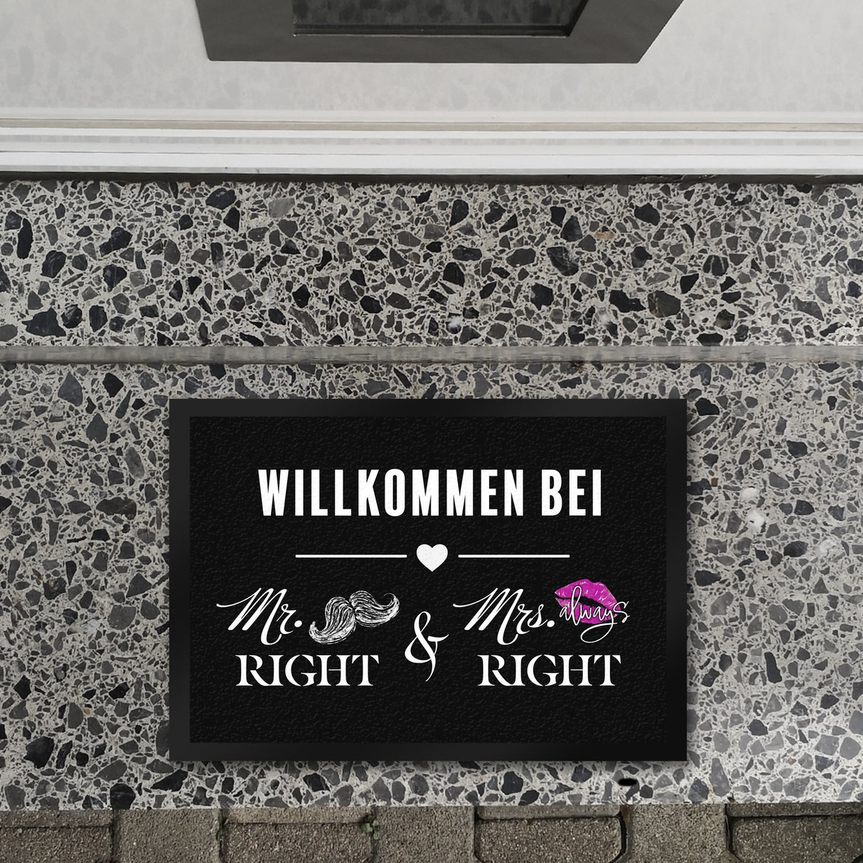 Willkommen bei Mr. Right & Mrs. always Right Fußmatte