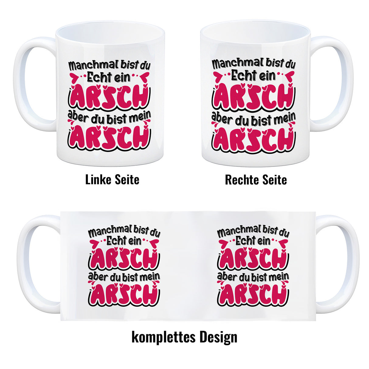 Manchmal bist du echt ein Arsch Kaffeebecher mit Spruch zum Valentinstag