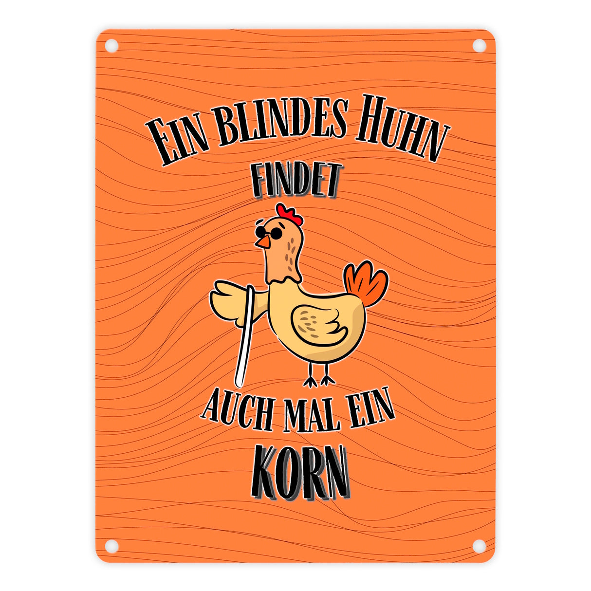 Blindes Huhn Metallschild in 15x20 cm mit Spruch