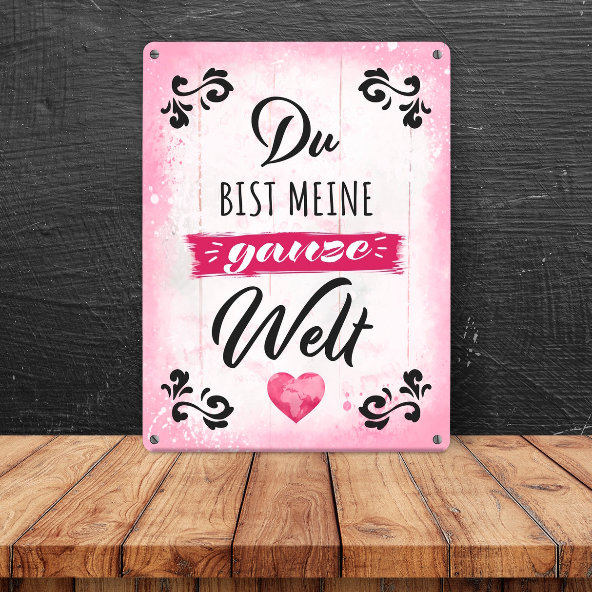Du bist meine ganze Welt Metallschild mit Spruch