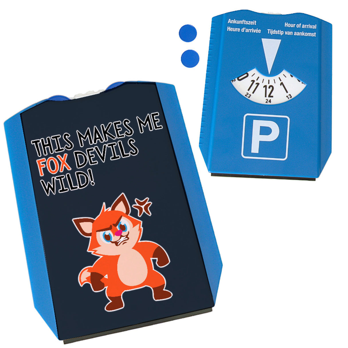 Fuchs Parkscheibe mit Spruch This makes me fox devils wild