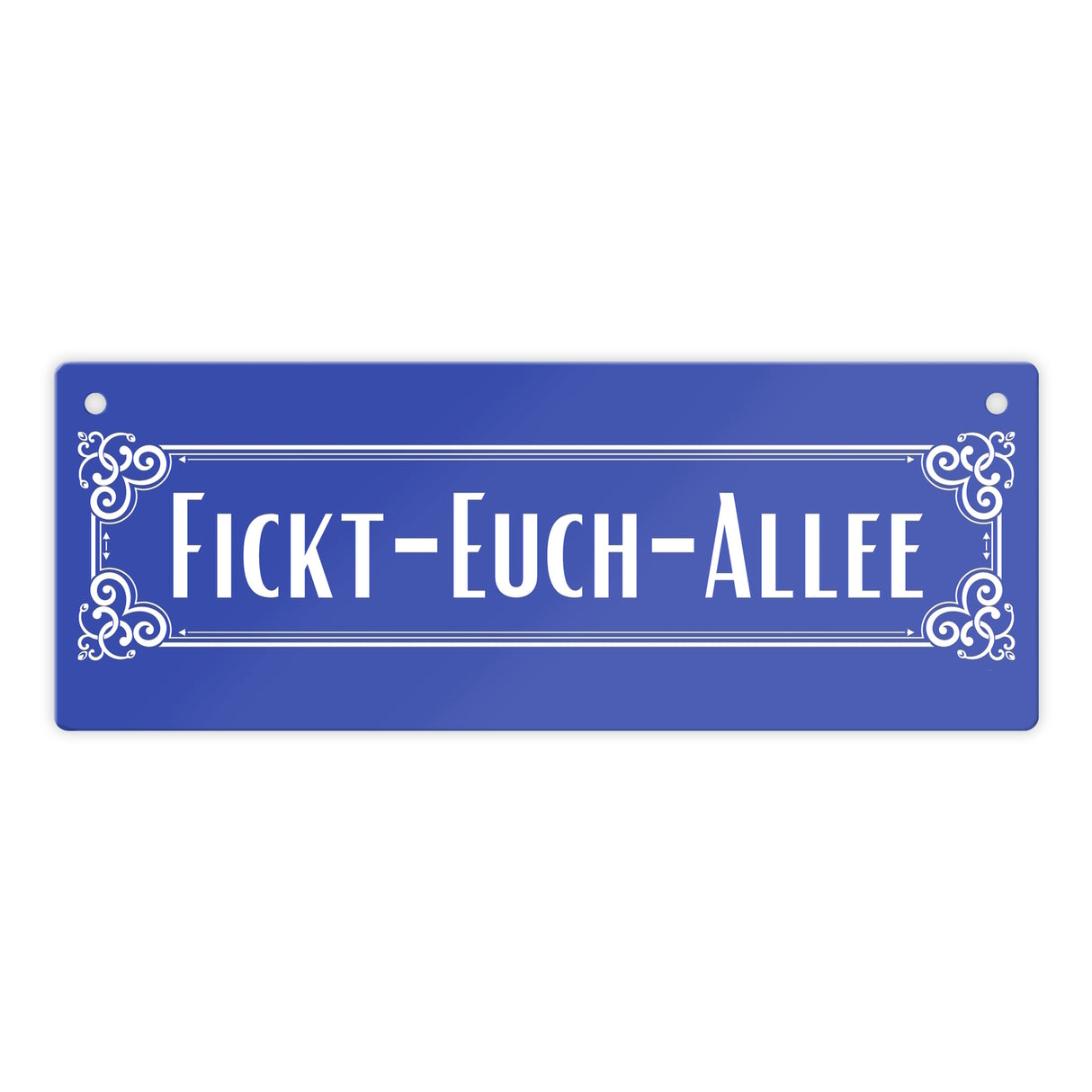 Fickt-Euch-Allee Metallschild Retro Straßenschild