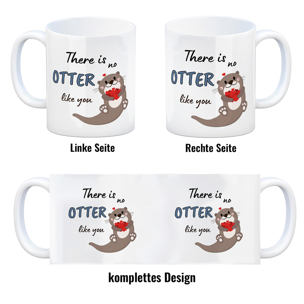 Otter Kaffeebecher mit Spruch: There is no Otter like you