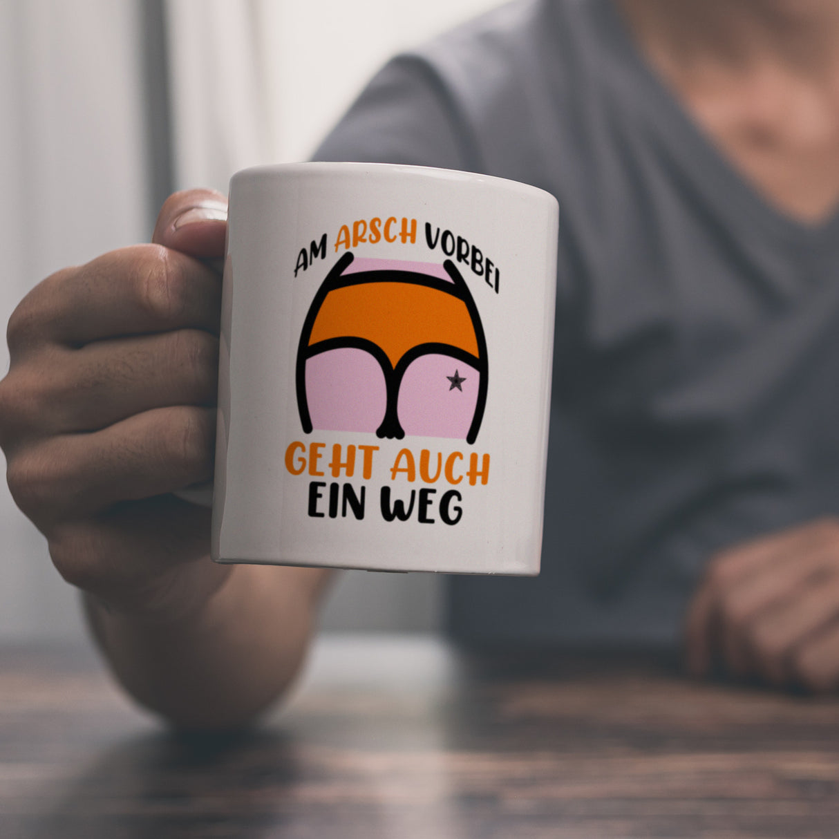 Hintern Kaffeebecher mit Spruch Am Arsch vorbei geht auch ein Weg