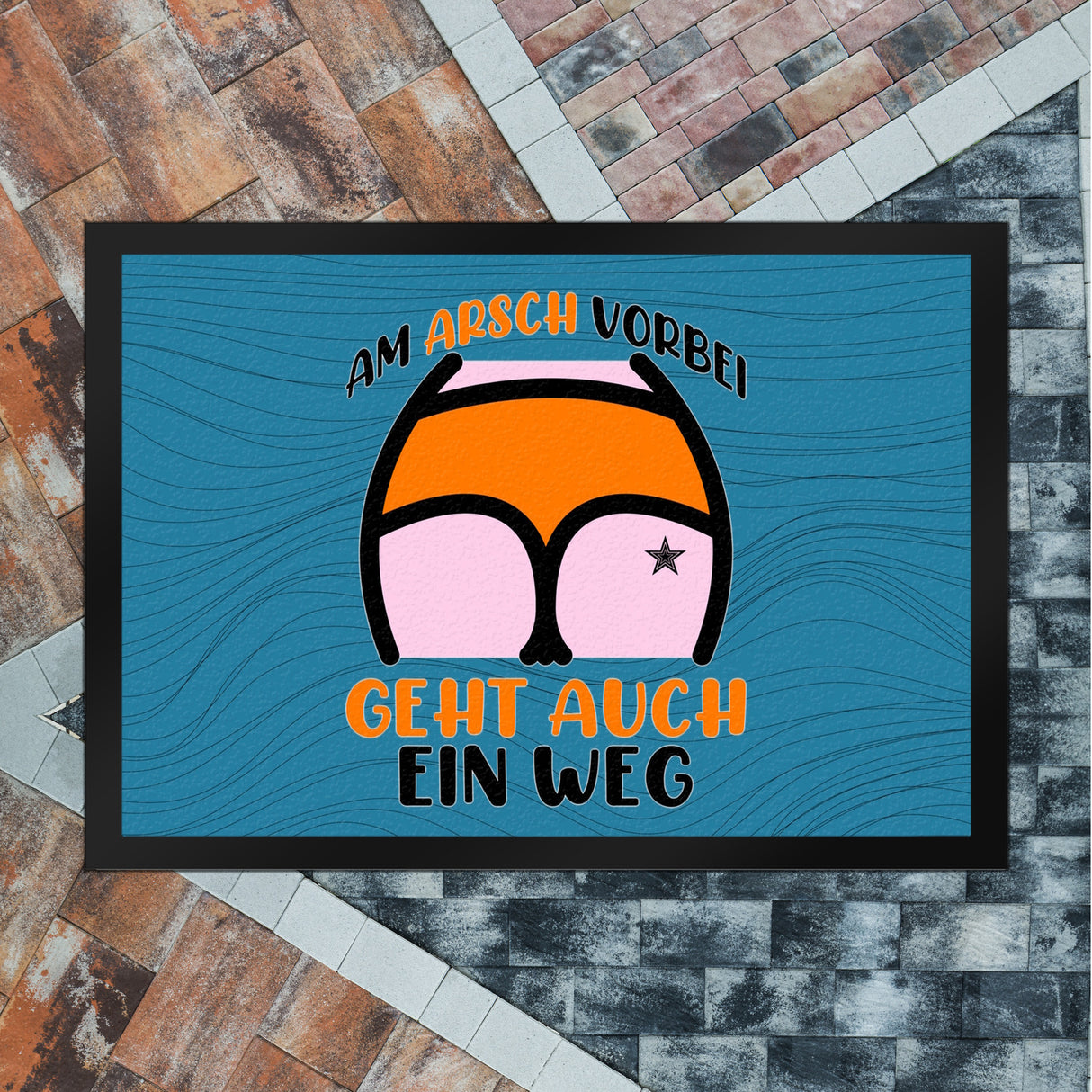 Hintern Fußmatte in 35x50 cm mit Spruch Am Arsch vorbei geht auch ein Weg