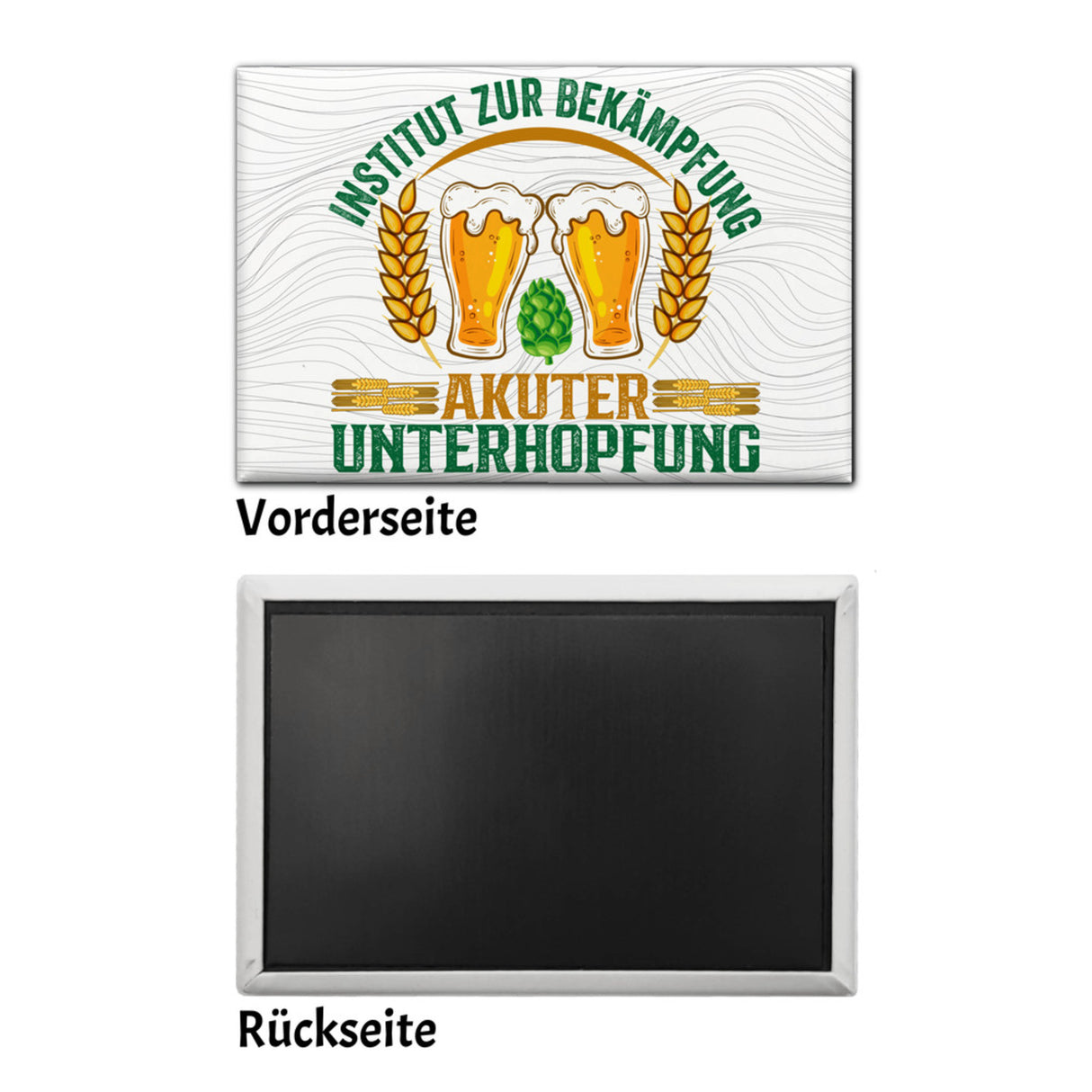 Bier Souvenir Magnet mit Spruch Institut zur Bekämpfung akuter Unterhopfung