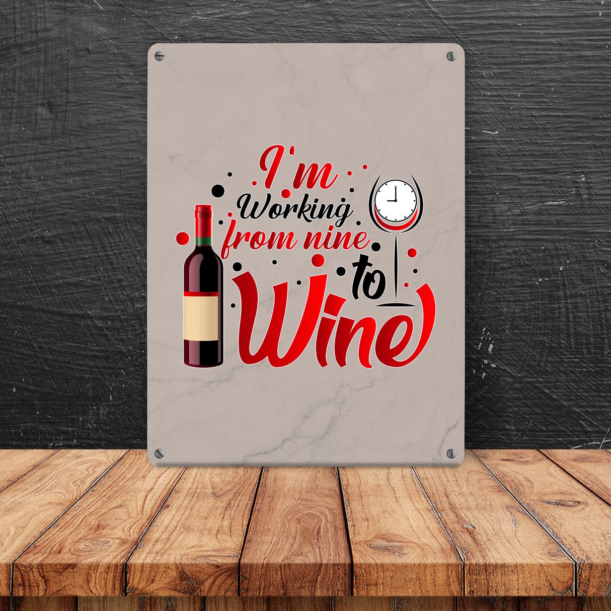Wein Metallschild in 15x20 cm mit Spruch I´m working from nine to Wine