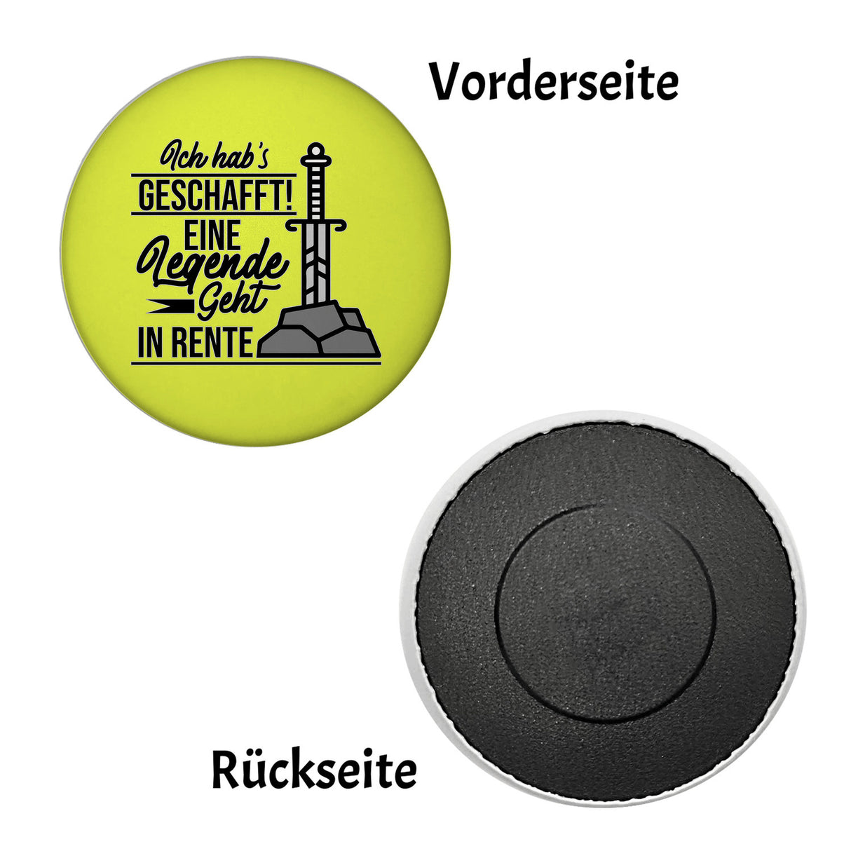 Rentner Magnet rund mit Spruch Ich habs geschafft Eine Legende geht in Rente