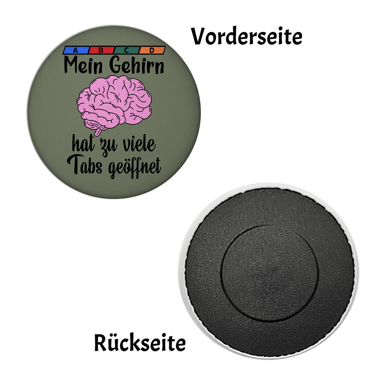 Überforderung Magnet rund mit Spruch Mein Gehirn hat zu viele Tabs geöffnet