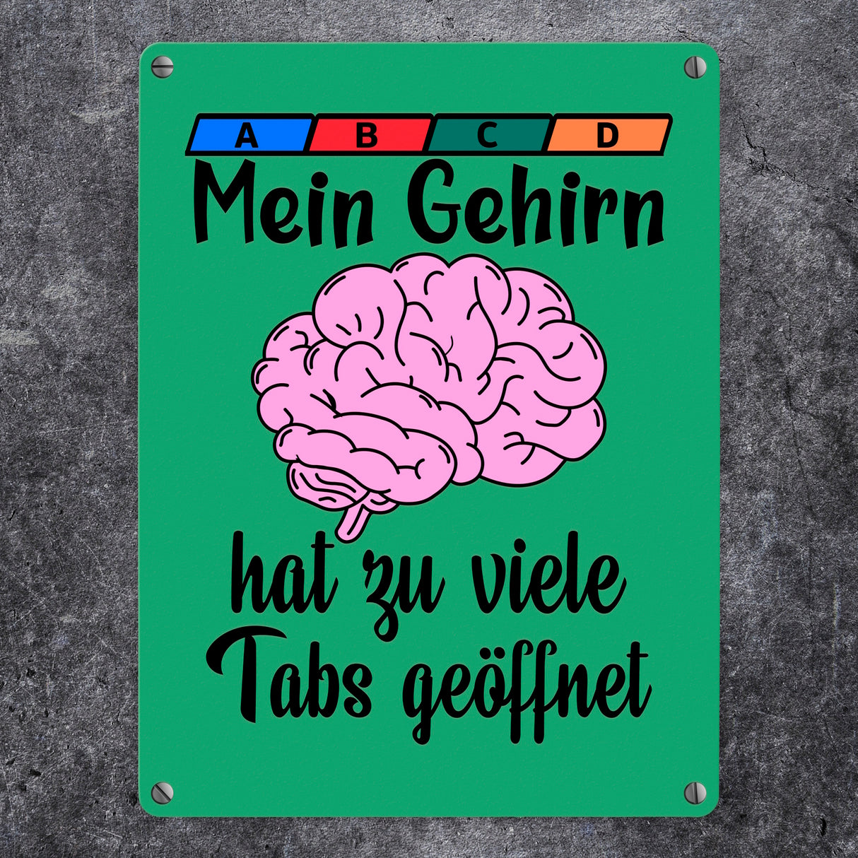 Überforderung Metallschild in 15x20 cm Mein Gehirn hat zu viele Tabs geöffnet