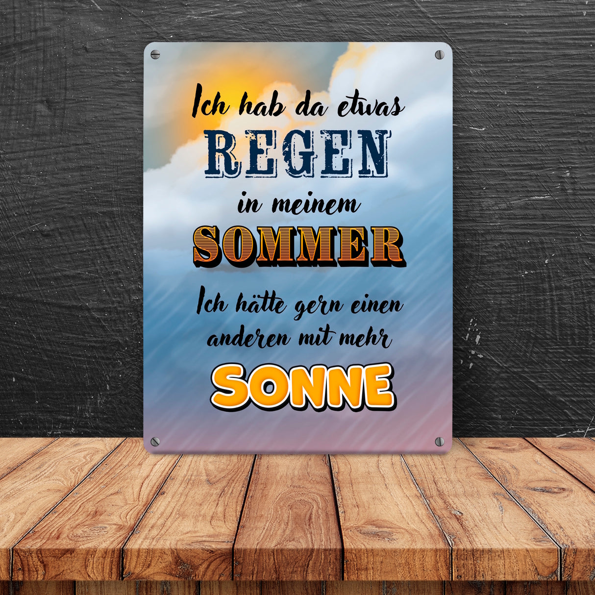 Sommergefühle Metallschild mit Spruch Ich hab Regen in meinem Sommer