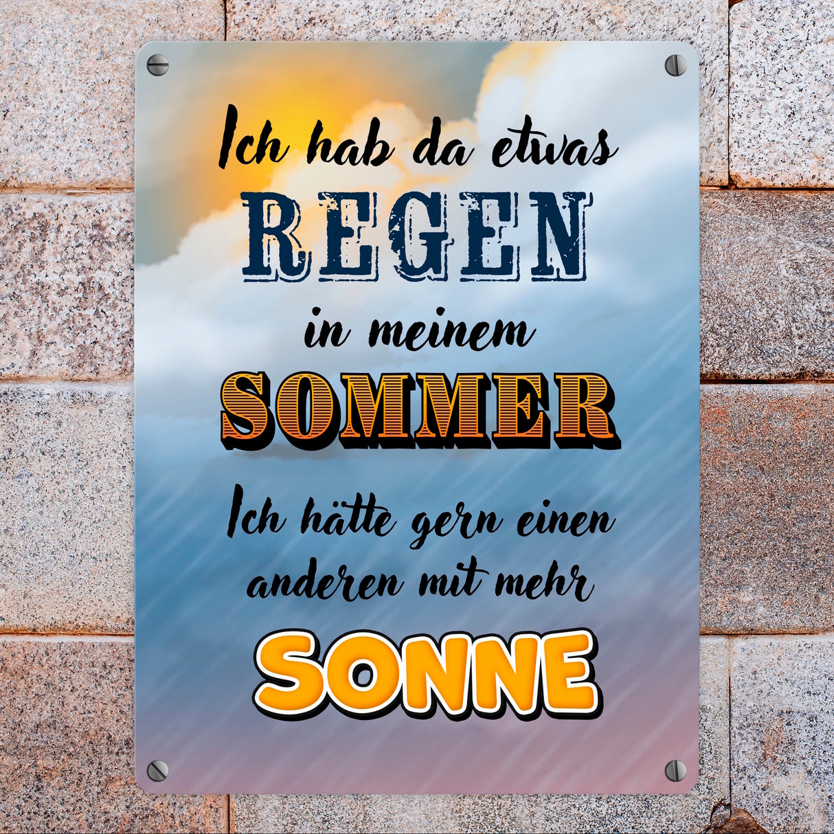 Sommergefühle Metallschild mit Spruch Ich hab Regen in meinem Sommer