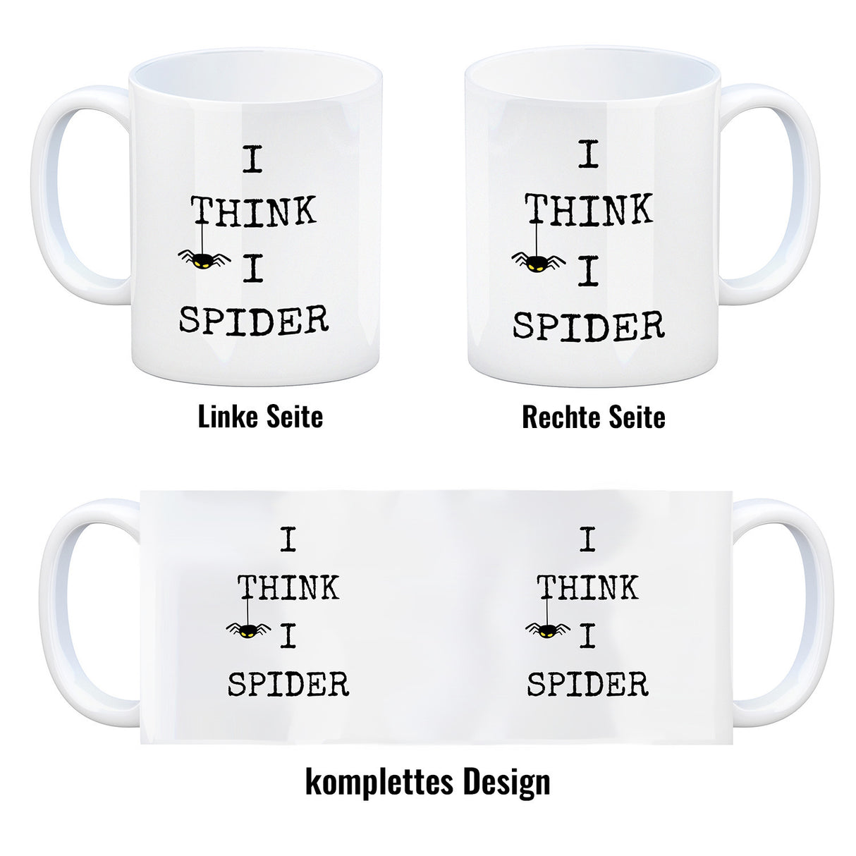 Denglisch Kaffeebecher mit Spruch - I think i spider