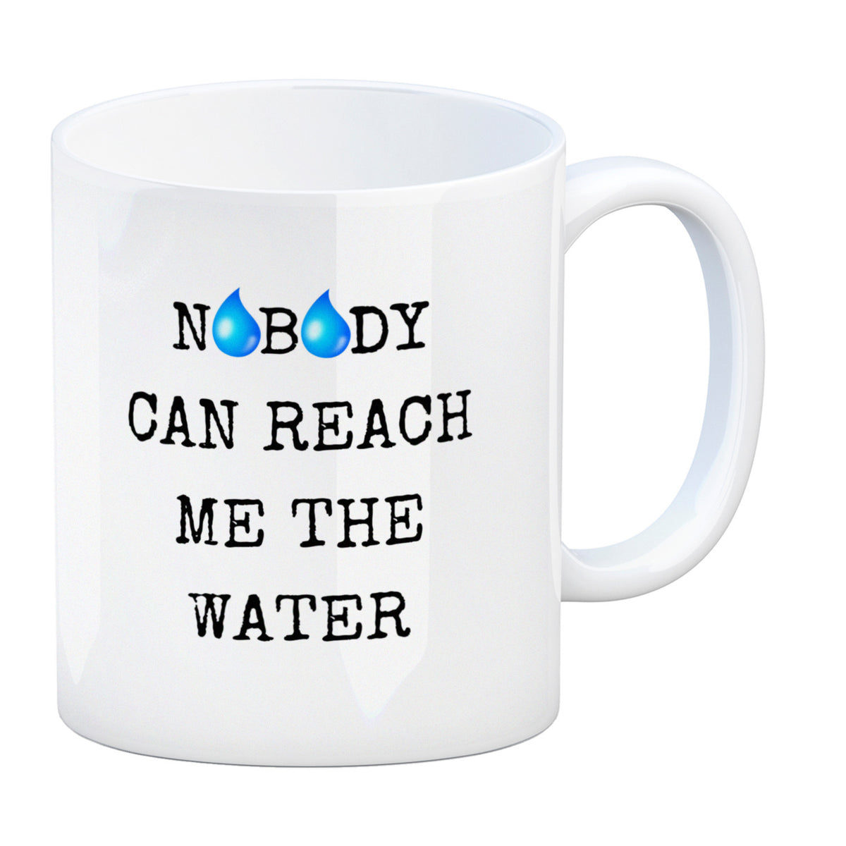 Kaffeebecher mit Denglisch Spruch Nobody can reach me the water