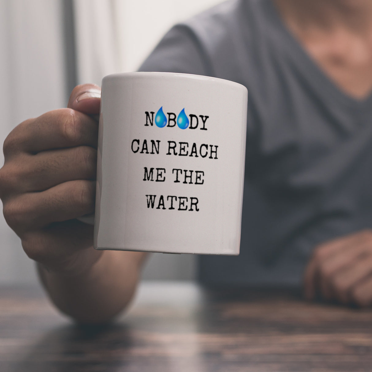 Denglisch Kaffeebecher mit Spruch - Nobody can reach me the water