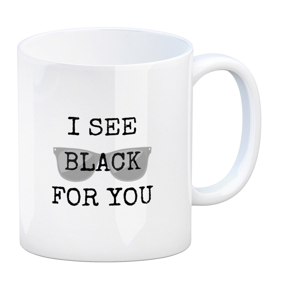 Denglisch Kaffeebecher mit Spruch - I see black for you