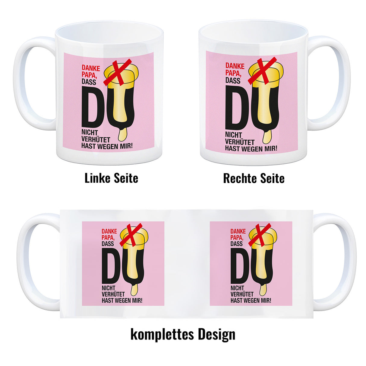 Danke Papa dass du nicht verhütet hast Kaffeebecher in rosa